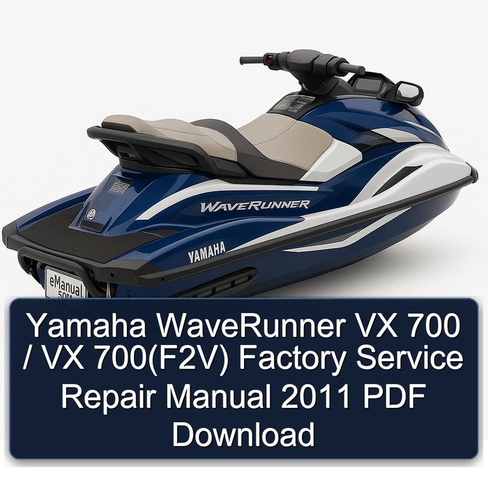Yamaha WaveRunner VX 700 / VX 700(F2V) Factory Service Repair Manual 2011 PDF Download