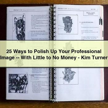 25 Ways to Polish Up Your Professional Image -- with Little to No Money-Kim Turner PDF Download