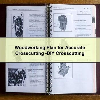 Woodworking Plan for Accurate Crosscutting -DIY Crosscutting PDF Download