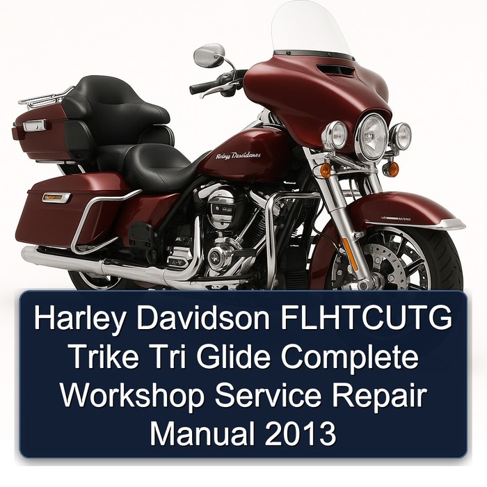Harley Davidson FLHTCUTG Trike Tri Glide Manual completo de servicio y reparación del taller 2013