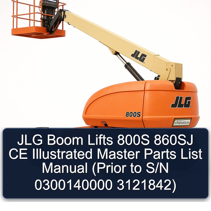 Jlg Boom Lifts 800S 860SJ Ce (Prior to S/N 0300140000 3121842) Parts Catalog PDF Download