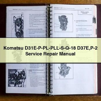 Komatsu D31E-P-Pl-Pll-S-Q-18 D37E P-2 Workshop Service Repair Manual PDF Download