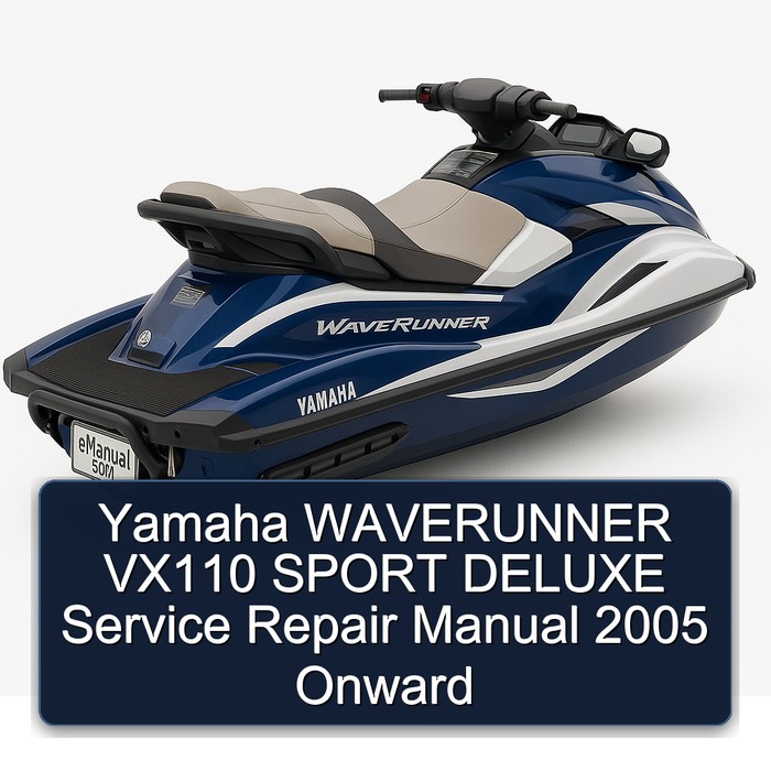 Yamaha WAVERUNNER VX110 SPORT DELUXE Service Repair Manual 2005 Onward