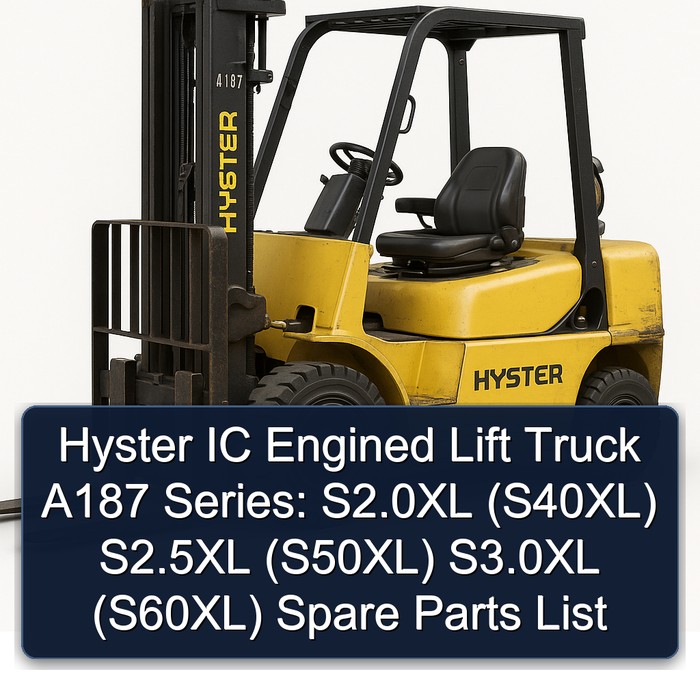 Ersatzteilliste für Hyster Verbrennungsmotor-Gabelstapler A187 Serie: S2.0XL (S40XL) S2.5XL (S50XL) S3.0XL (S60XL)