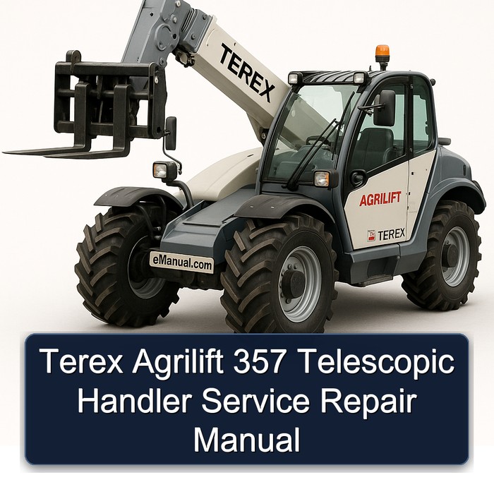 Terex Agrilift 357 Telescopic Handler Service Repair Manual