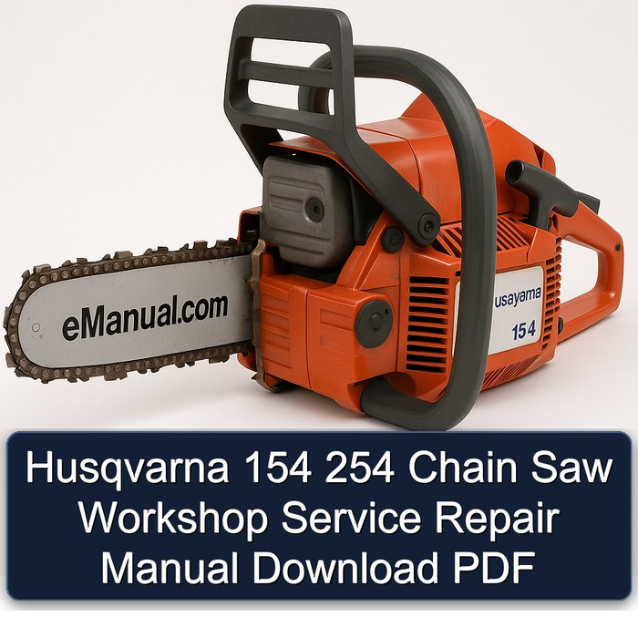 Husqvarna 154 254 Chain Saw Workshop Service Repair Manual Download PDF