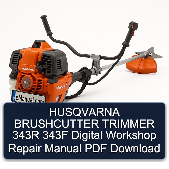 HUSQVARNA BRUSHCUTTER TRIMMER 343R 343F Digital Workshop Repair Manual PDF Download