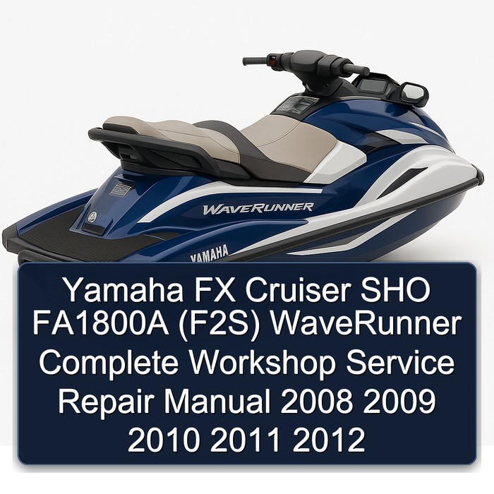 Yamaha FX Cruiser Sho FA1800A (F2S) Waverunner Workshop Service Repair Manual PDF Download