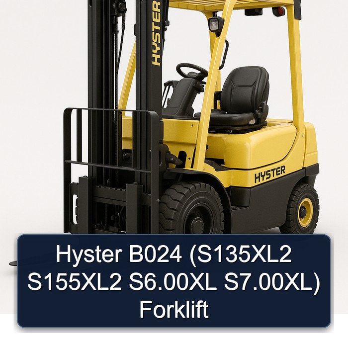 Hyster B024 (S135XL2 S155XL2 S6.00XL S7.00XL) Forklift
