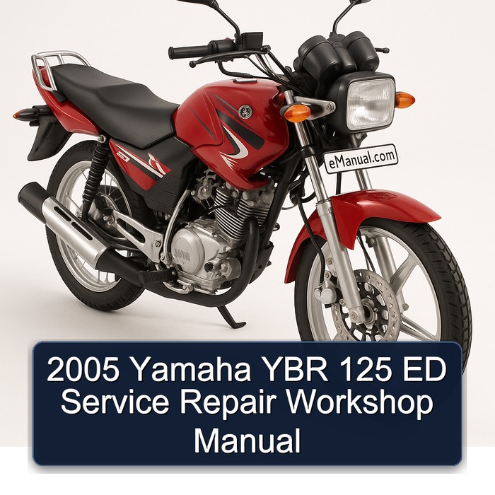 2005 Yamaha YBR 125 ED Service Repair Workshop Manual