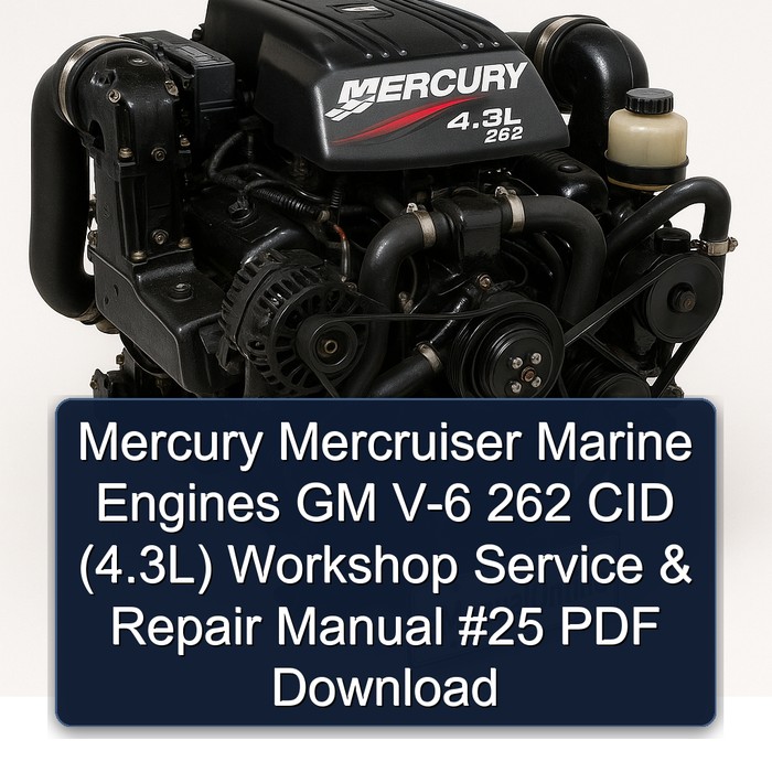Mercury Mercruiser Marine Engines GM V-6 262 CID (4.3L) Workshop Service & Repair Manual #25 PDF Download