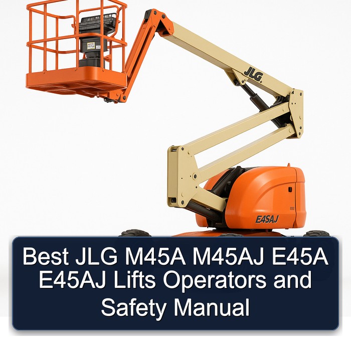 Best Jlg M45A M45AJ E45A E45AJ Lifts Operators and Safety Manual PDF Download