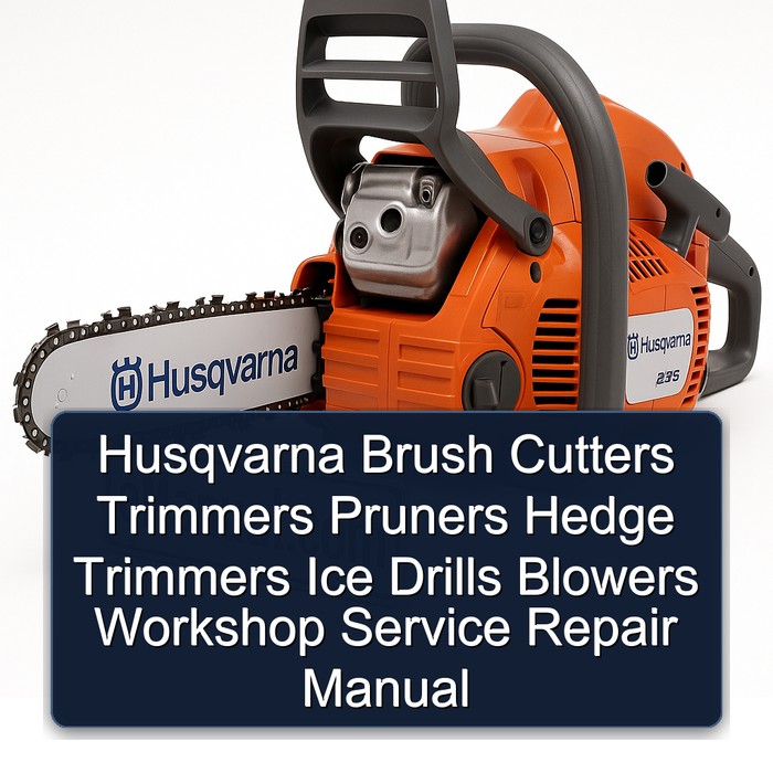 Husqvarna Brush Cutters Trimmers Pruners Pruning saws Hedge trimmers Ice drills Blowers Workshop Service Repair Manual Download PDF