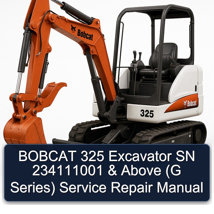 BOBCAT 325 Excavator SN 234111001 & Above (G Series) Service Repair Manual