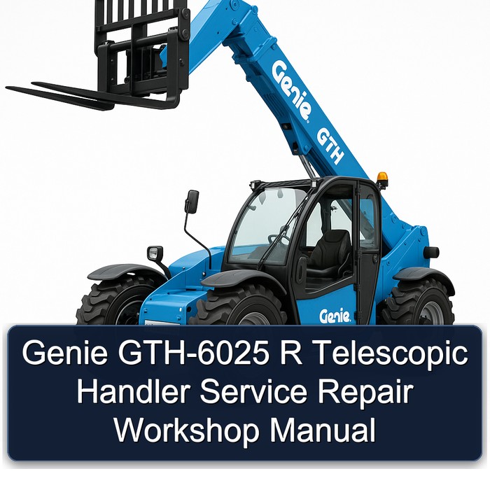 Genie GTH-6025 R Telescopic Handler Service Repair Workshop Manual