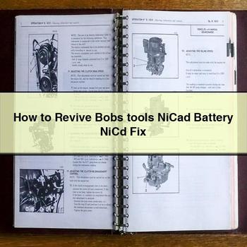 How to Revive Bobs Tools Nicad Battery Nicd Fix PDF Download