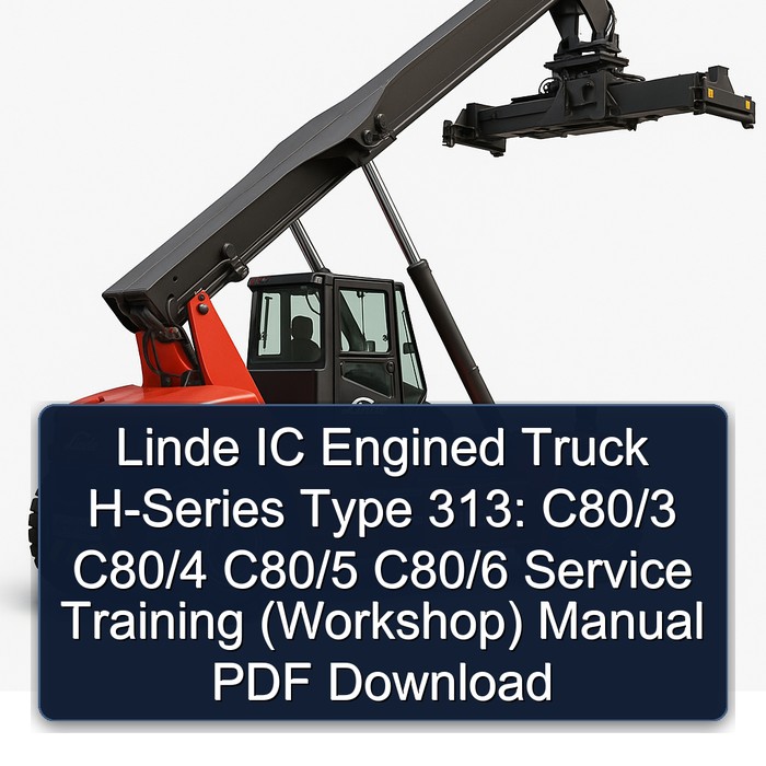 Linde Gabelstapler IC-Motor H-Serie Typ 313: C80/3 C80/4 C80/5 C80/6 Werkstatt-Schulungshandbuch PDF Download