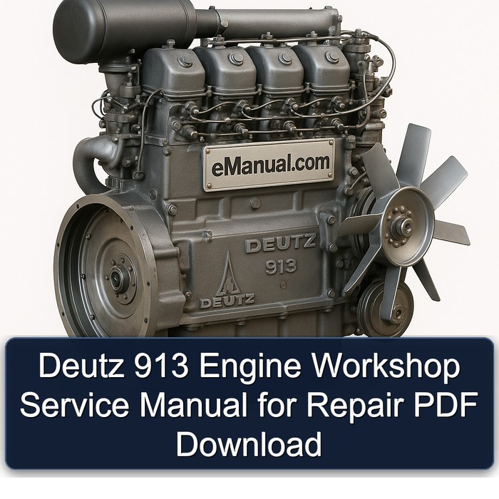 Deutz 913 Engine Workshop Service Manual for Repair PDF Download