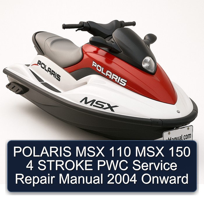 POLARIS MSX 110 MSX 150 4 STROKE PWC Service Repair Manual 2004 Onward