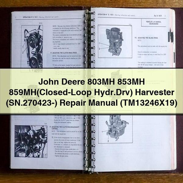 John Deere 803MH 853MH 859MH(Closed-Loop Hydr.Drv) Harvester (SN.270423-) Repair Manual (TM13246X19)