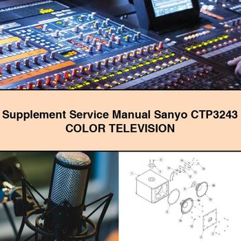 Supplement Service Repair Manual Sanyo CTP3243 Color TELEVISION