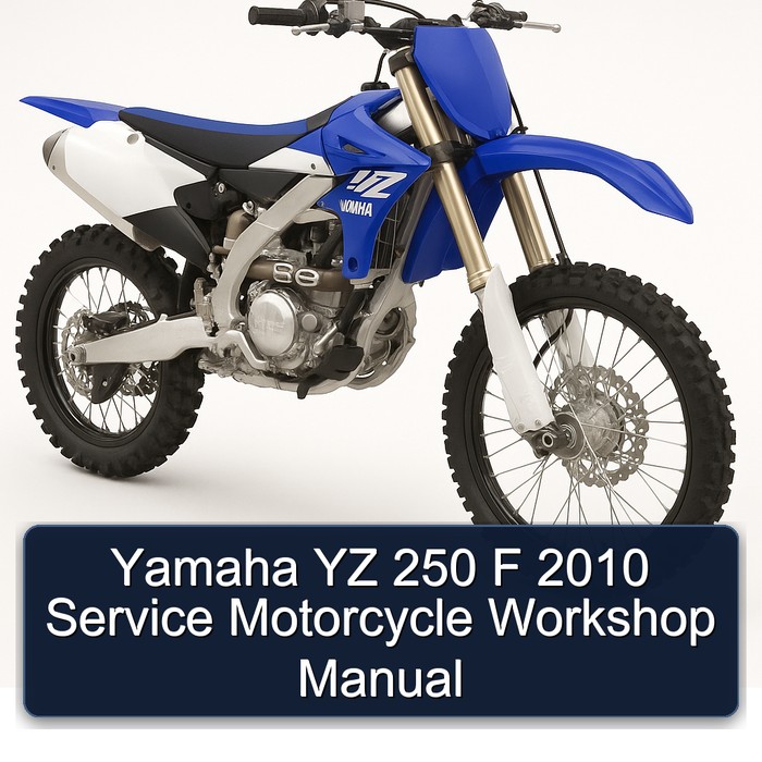Yamaha YZ 250 F 2010 Service Motorcycle Workshop Manual