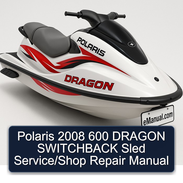 Polaris 2008 600 DRAGON SWITCHBACK Sled Service/Shop Repair Manual