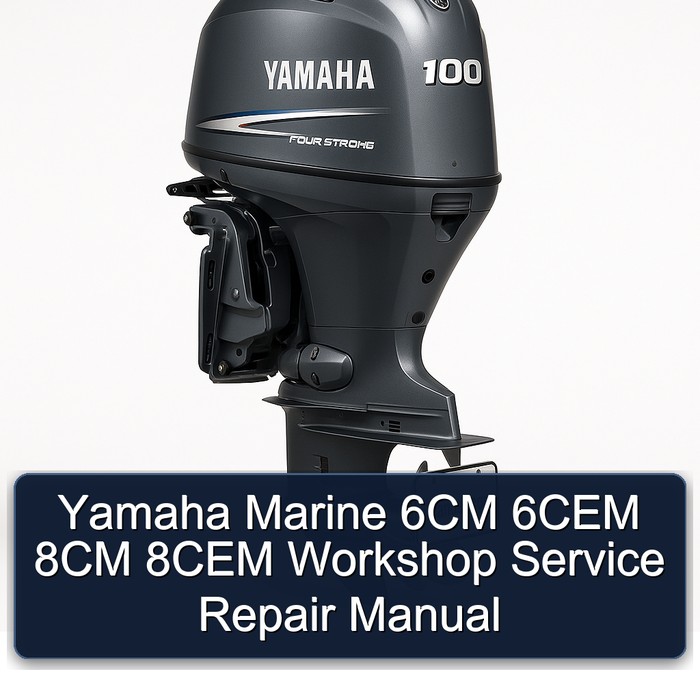Yamaha Marine 6CM 6CEM 8CM 8CEM Workshop Service Repair Manual PDF Download