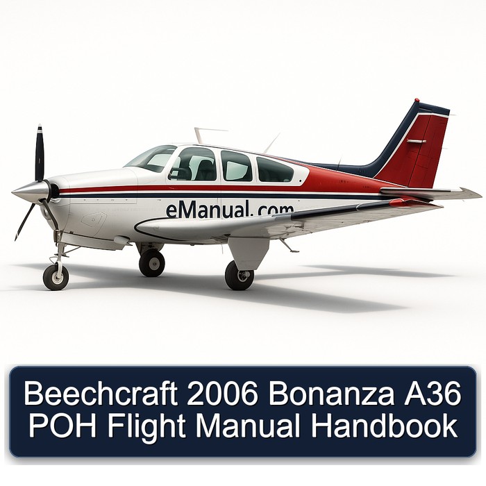 Beechcraft 2006 Bonanza A36 POH Flight Manual Handbook 