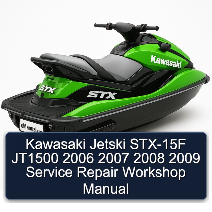 Kawasaki Jetski STX-15F JT1500 2006 2007 2008 2009 Service Repair Workshop Manual