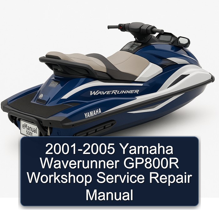 2001-2005 Yamaha Waverunner GP800R Workshop Service Repair Manual 