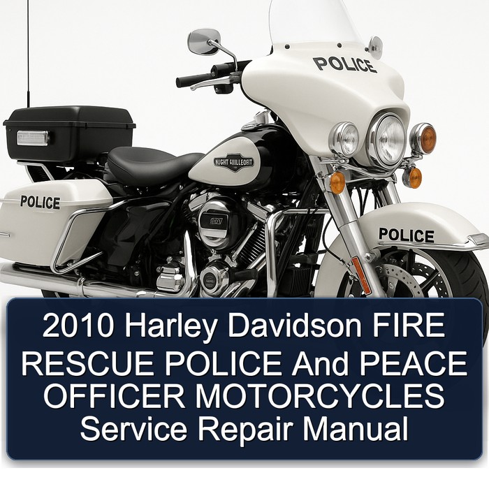 2010 Harley Davidson FIRE RESCUE POLICE And PEACE OFFICER MOTORCYCLES Manual de servicio y reparación