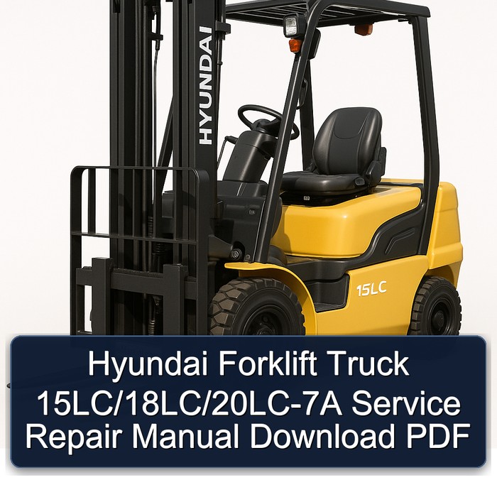 Hyundai Forklift Truck 15LC/18LC/20LC-7A Manual de servicio y reparación Download PDF
