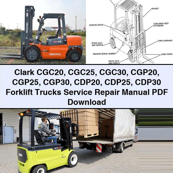 Clark CGC20 CGC25 CGC30 CGP20 CGP25 CGP30 CDP20 CDP25 CDP30 Forklift Trucks Workshop Service Repair Manual PDF Download