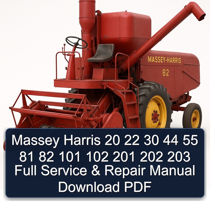 Massey Harris 20 22 30 44 55 81 82 101 102 201 202 203 Full Service & Repair Manual Download PDF