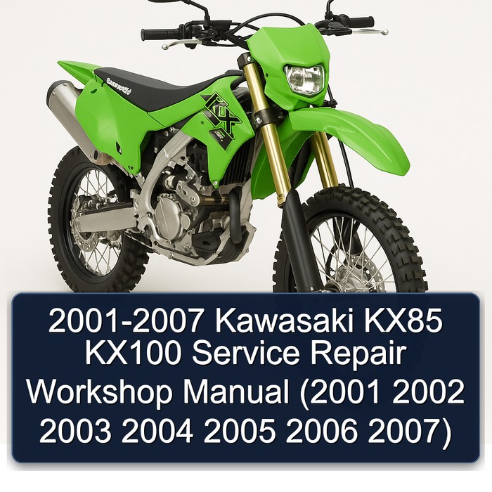 2001-2007 Kawasaki KX85 KX100 Service Repair Workshop Manual (2001 2002 2003 2004 2005 2006 2007)
