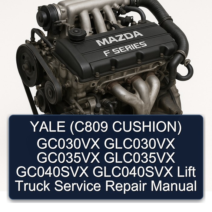 Manual de Servicio y Reparación de Montacargas Yale (C809 CUSHION) GC030VX GLC030VX GC035VX GLC035VX GC040SVX GLC040SVX