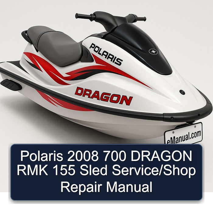 Polaris 2008 700 DRAGON RMK 155 Sled Service/Shop Repair Manual