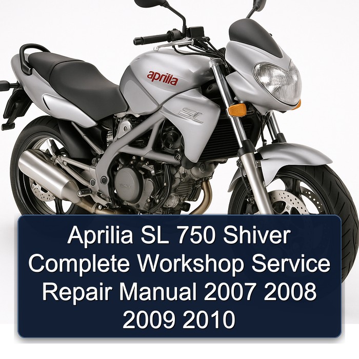 Aprilia SL 750 Shiver Manual completo de servicio y reparación del taller 2007 2008 2009 2010