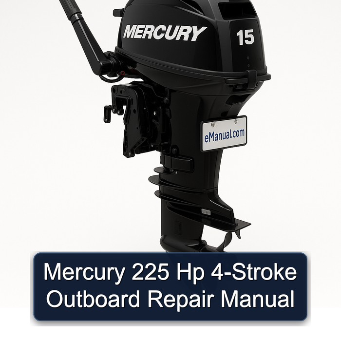Mercury 225 Hp 4-Stroke Outboard Repair Manual 