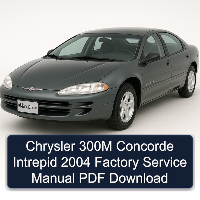 Chrysler 300M Concorde Intrepid 2004 Factory Service Manual PDF Download