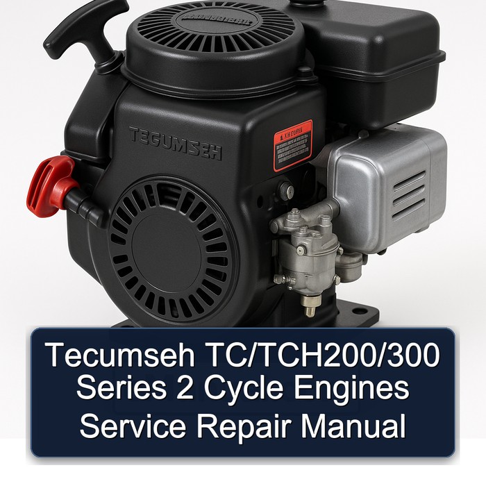 Tecumseh TC/TCH200/300 Series 2 Cycle Engines Service Repair Manual 