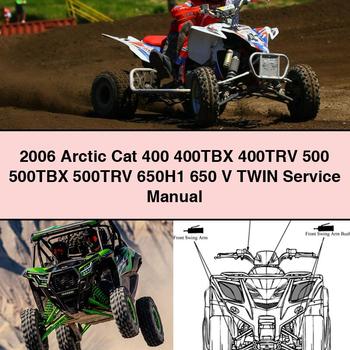 2006 Arctic Cat 400 400TBX 400TRV 500 500TBX 500TRV 650H1 650 V TWIN Service Repair Manual 