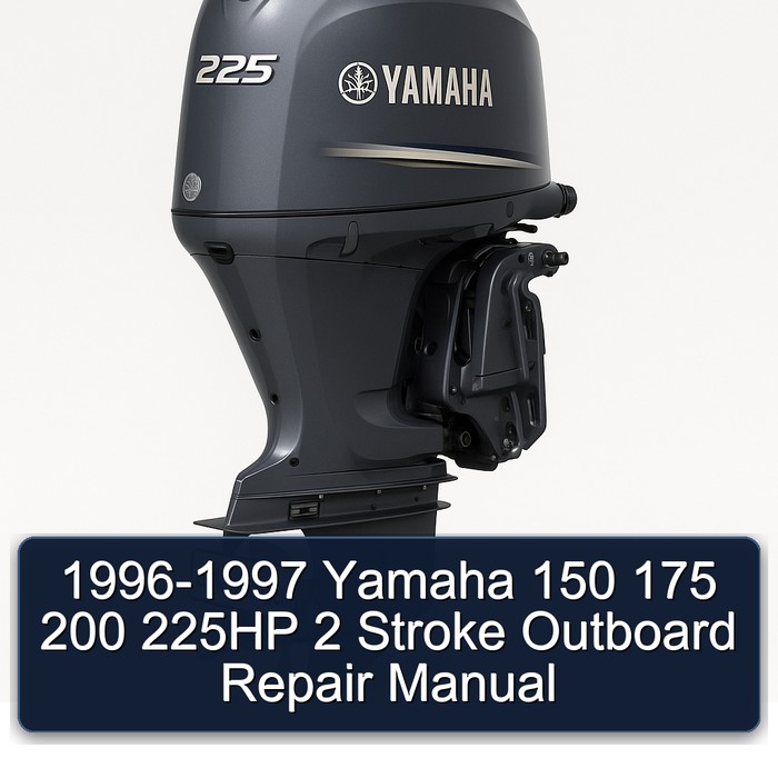 1996-1997 Yamaha 150 175 200 225HP 2 Stroke Outboard Repair Manual