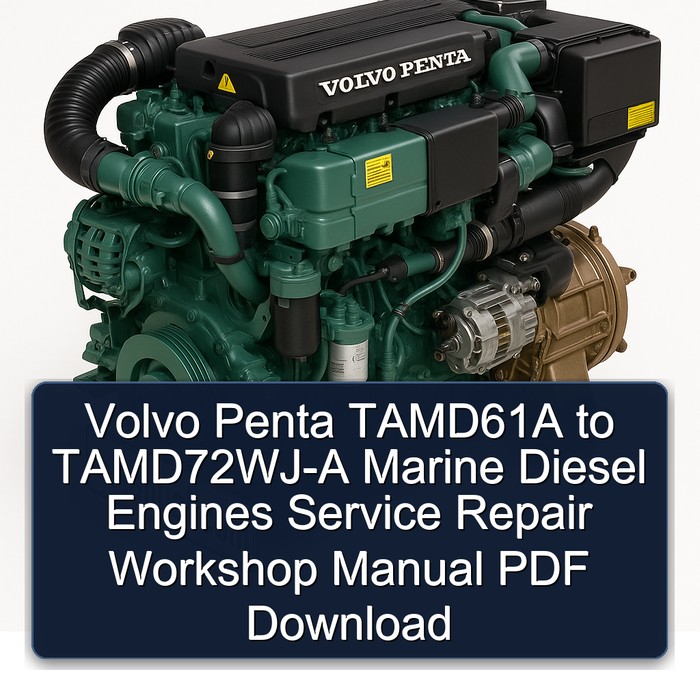 Volvo Penta Outboard TAMD61A TAMD62A TAMD63L-A TAMD63P-A TAMD71A TAMD71B TAMD72A TAMD72P-A TAMD72WJ-A Marine Diesel Engines Service Repair Workshop Manual Download PDF
