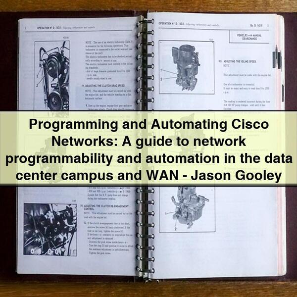 Programming and Automating Cisco Networks: Network Programmability and Automation in the Data Center, Campus, and WAN