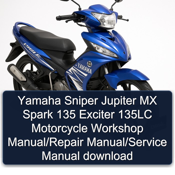 Yamaha Sniper Jupiter MX Spark 135 Exciter 135LC Motorcycle Workshop Manual/Repair Manual/Service Manual download