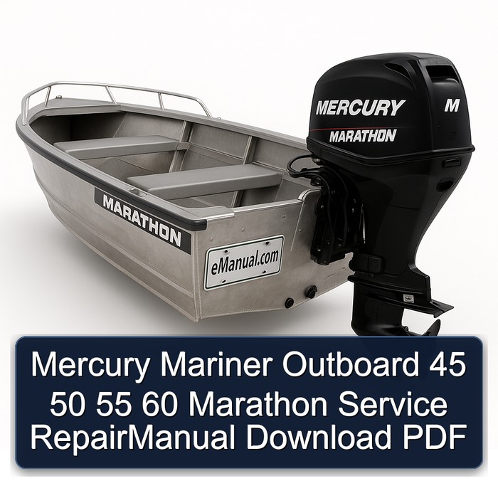 Mercury Mariner Outboard 45 50 55 60 Marathon Service RepairManual Download PDF