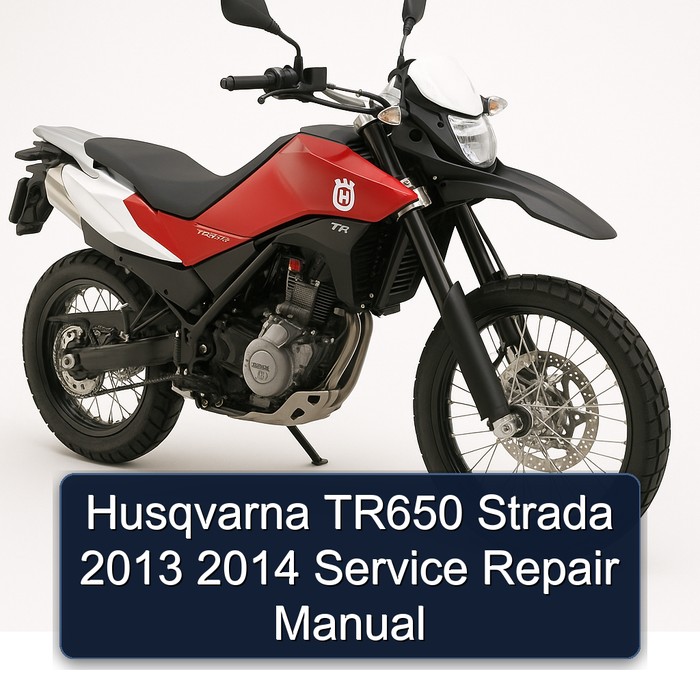 Husqvarna TR650 Strada 2013 2014 Service Repair Manual