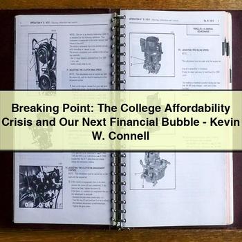 Breaking Point: the College Affordability Crisis and Our Next Financial Bubble-Kevin W. Connell PDF Download